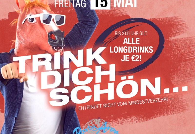 TRINK DICH SCHÖN...